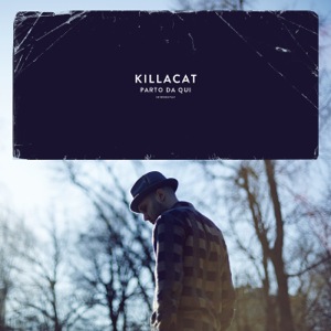 Killacat - Parto da Qui